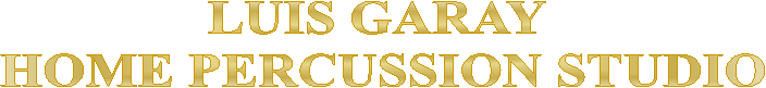 LUIS GARAY HOME PERCUSSION STUDIO